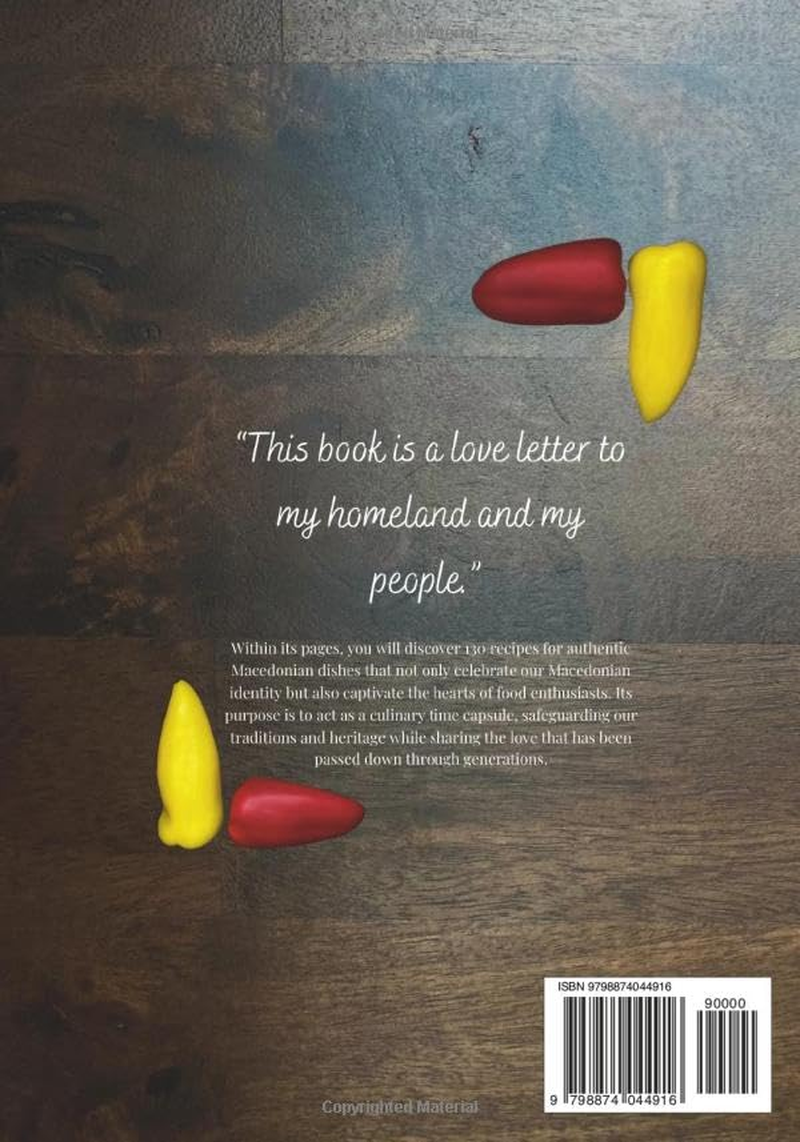 A Taste of Macedonia: 130 Family Recipes; Everyday Macedonian Cooking PREMIUM PAPERBACK