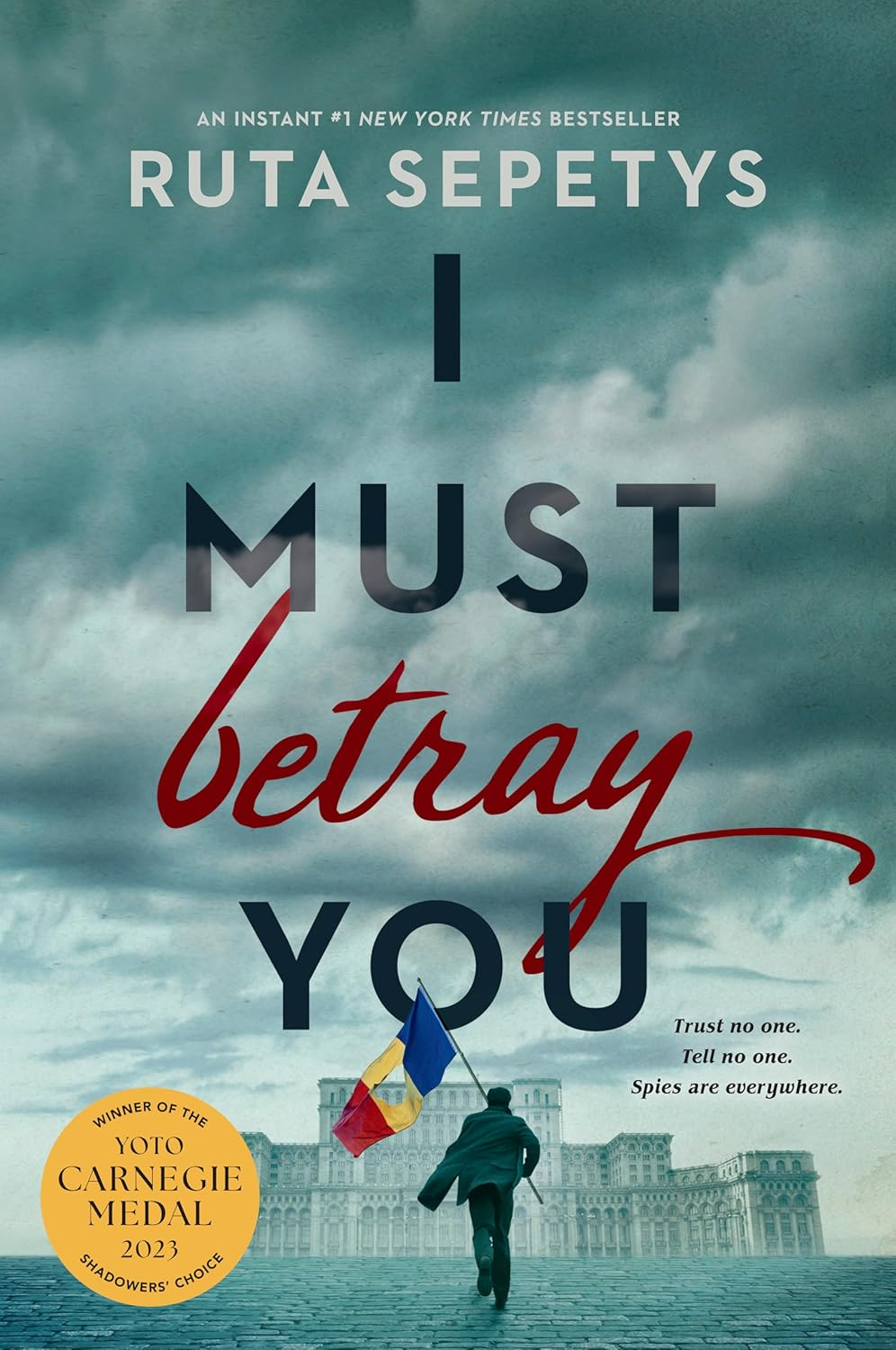 I Must Betray You: a Powerful, Heart-Breaking Thriller Based on Real Events. the Winner of the Yoto Carnegie Shadowers' Choice Medal for Writing 2023 image number 1