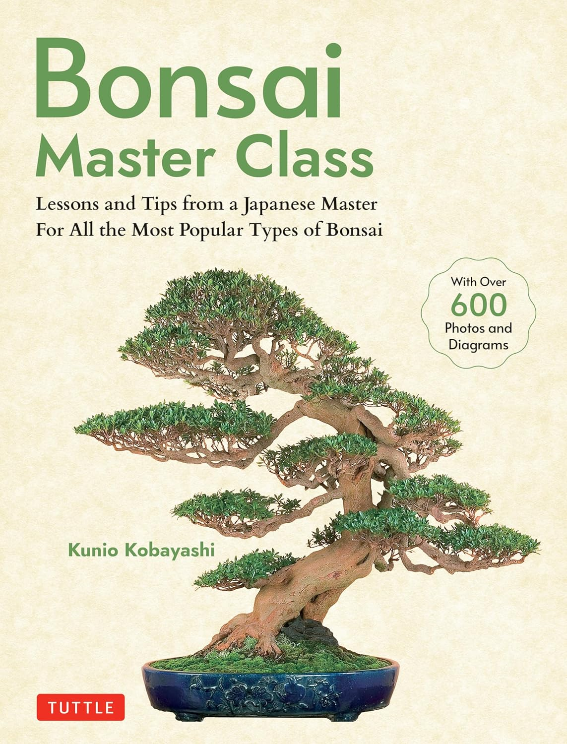 Bonsai Master Class: Lessons and Tips from a Japanese Master for All the Most Popular Types of Bonsai (With over 600 Photos & Diagrams) image number 1