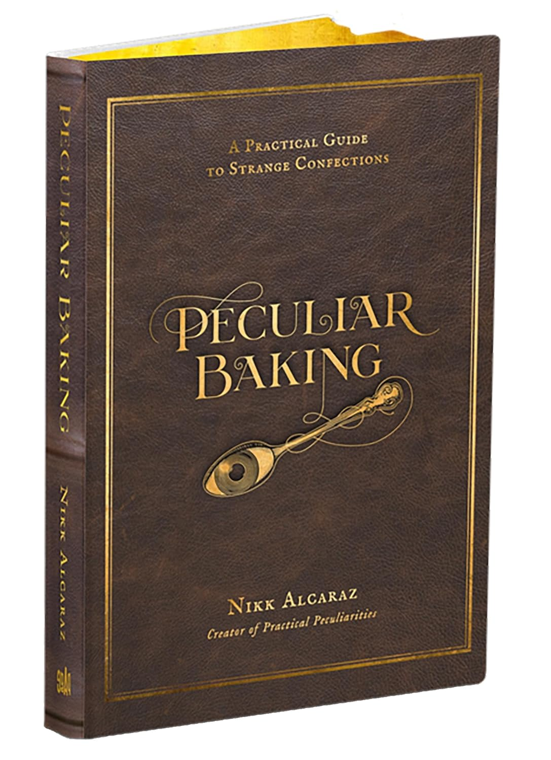 Peculiar Baking: a Practical Guide to Strange Confections image number 1