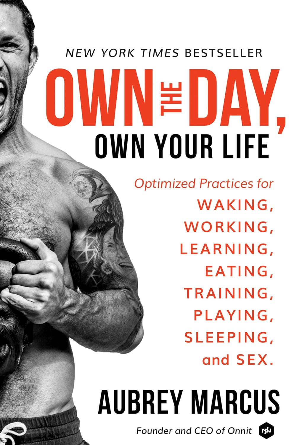 Own the Day: Master 24 Hours, Master Your Life: Optimized Practices for Waking, Working, Learning, Eating, Training, Playing, Sleeping, and Sex image number 1