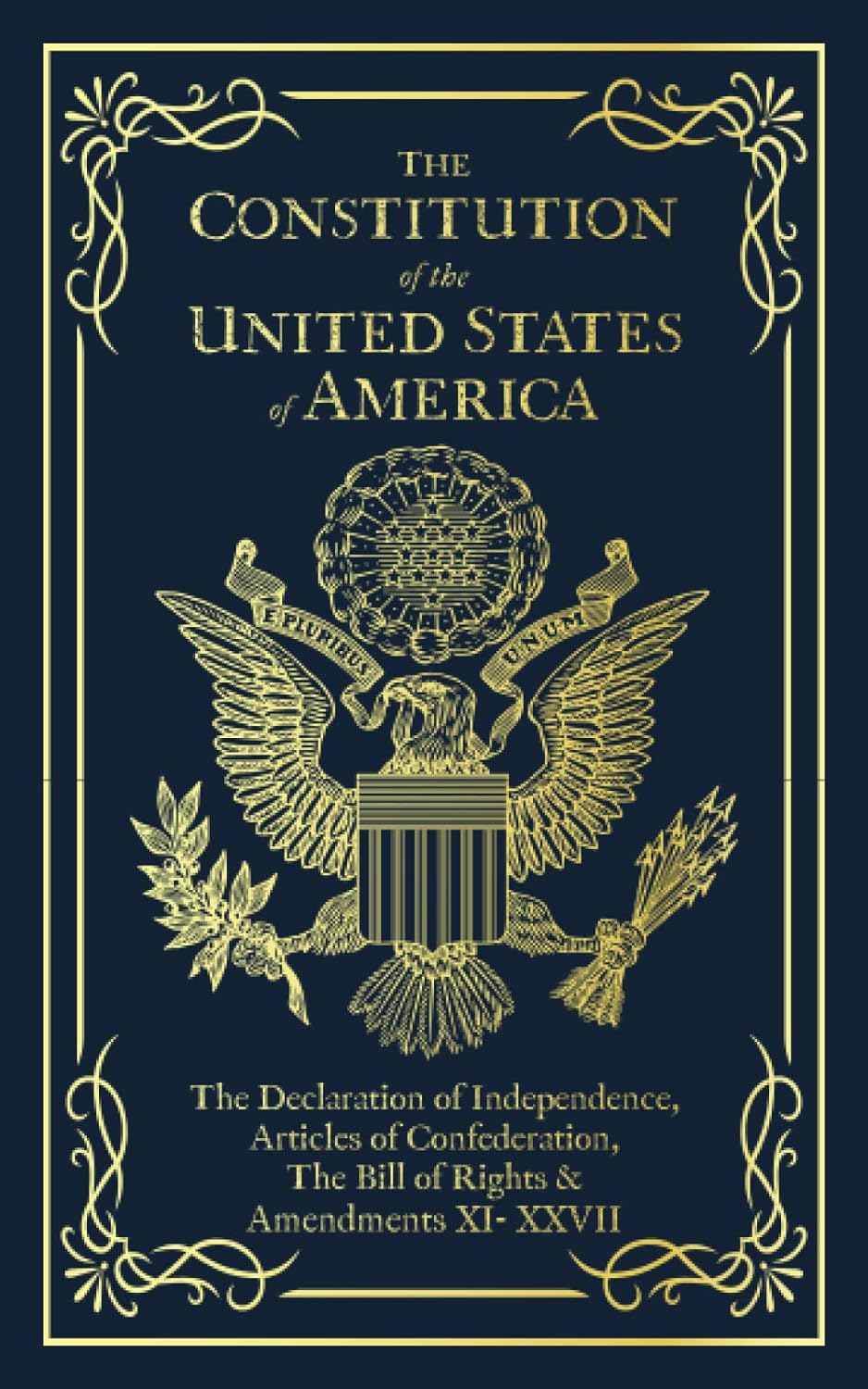 The Constitution of the United States of America: the Declaration of Independence, the Bill of Rights