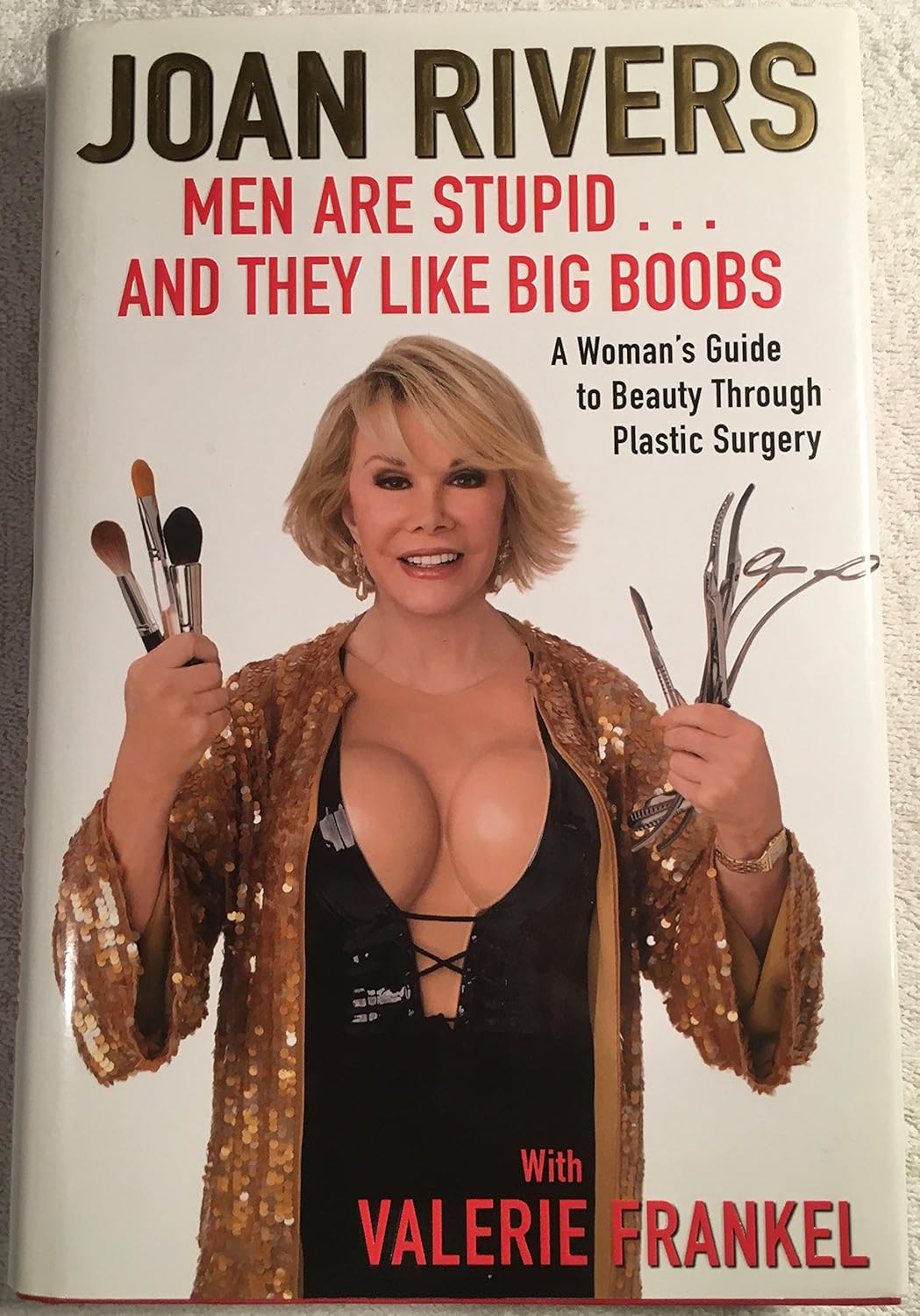Men Are Stupid . . . and They like Big Boobs: a Woman'S Guide to Beauty through Plastic Surgery image number 1
