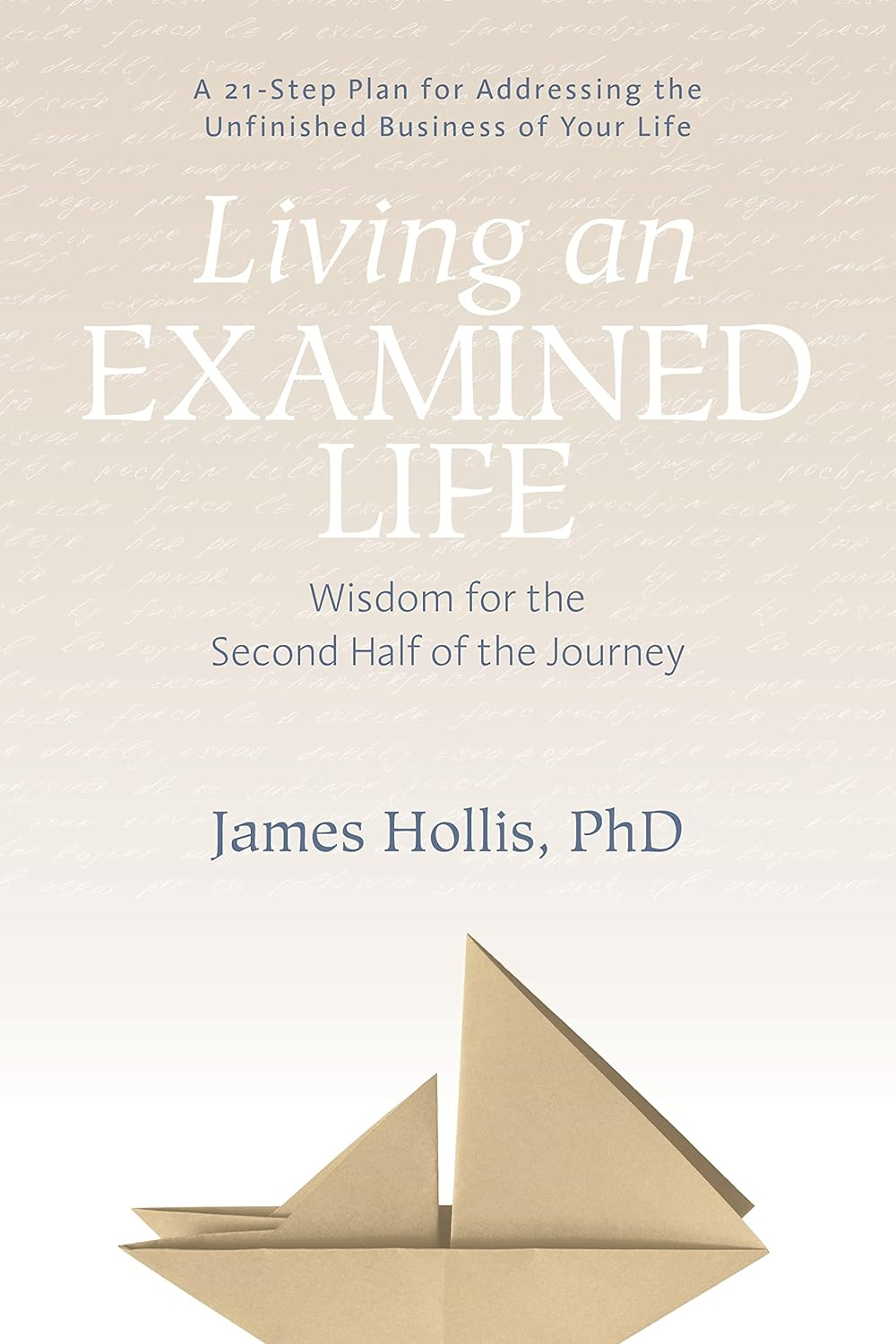 Living an Examined Life: Wisdom for the Second Half of the Journey image number 1