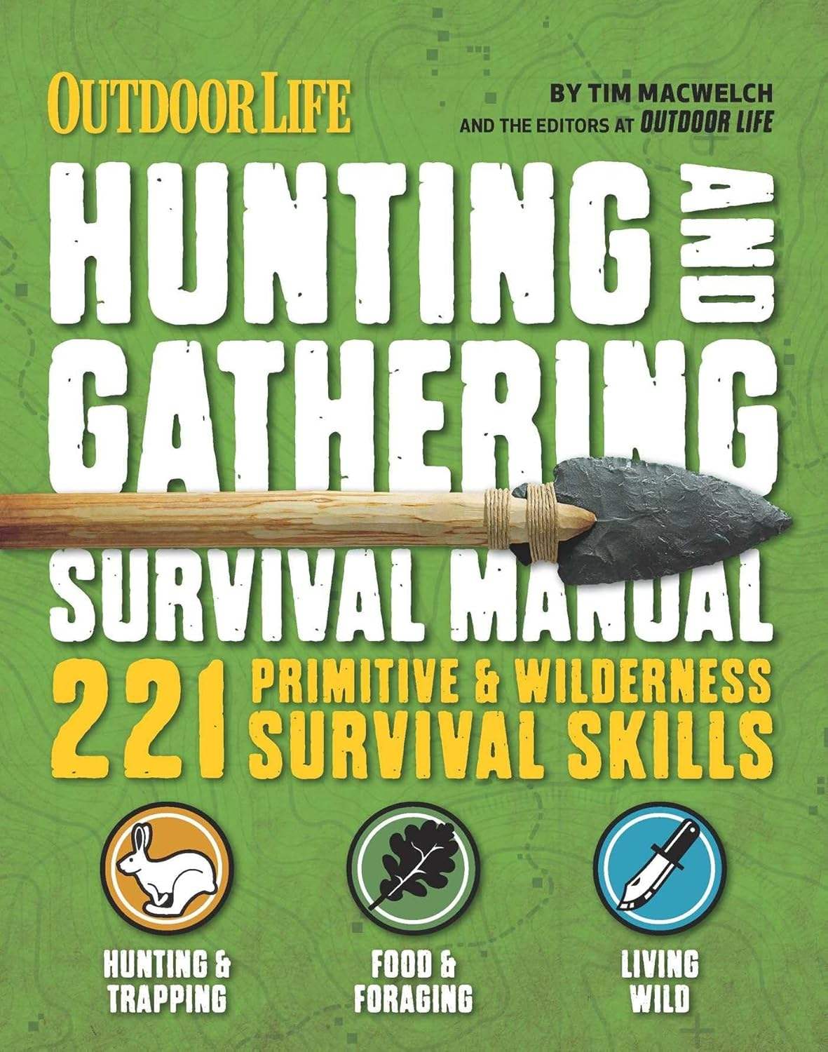Hunting & Gathering Survival Manual: 221 Primitive & Wilderness Survival Skills image number 1