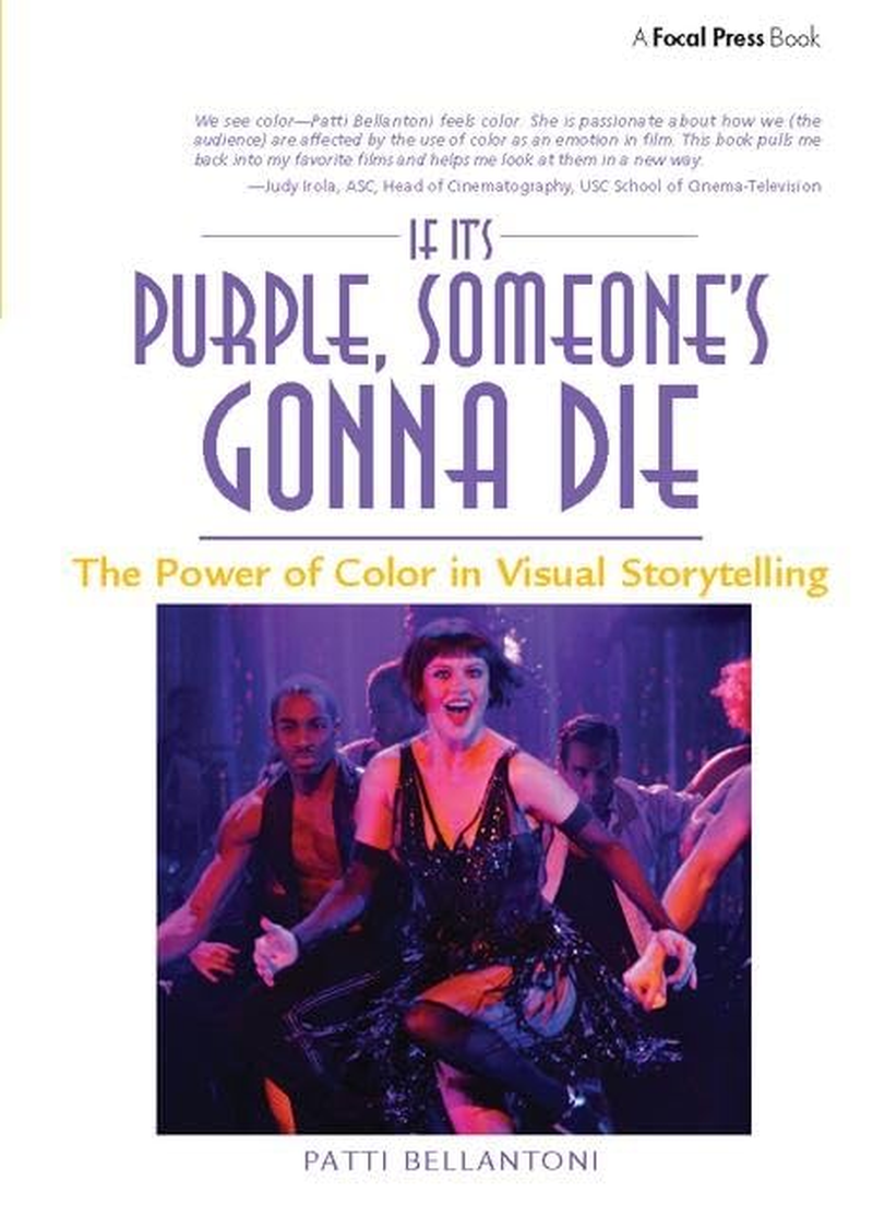If It'S Purple, Someone'S Gonna Die: the Power of Color in Visual Storytelling