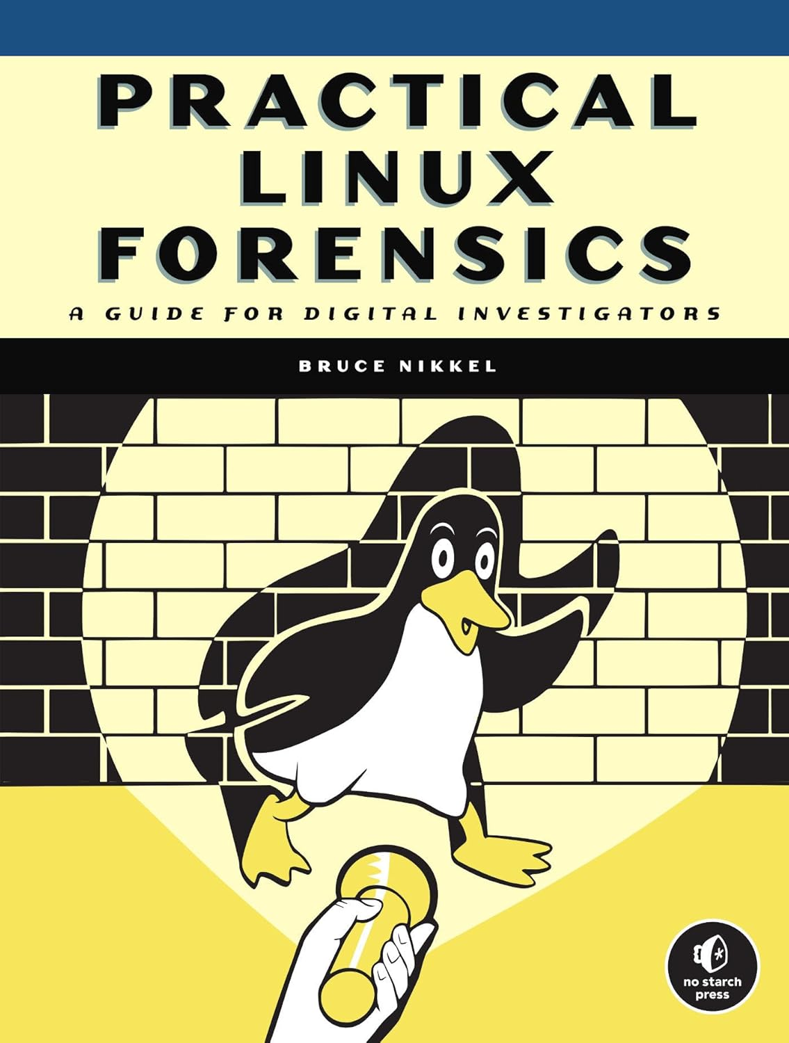 Practical Linux Forensics: a Guide for Digital Investigators
