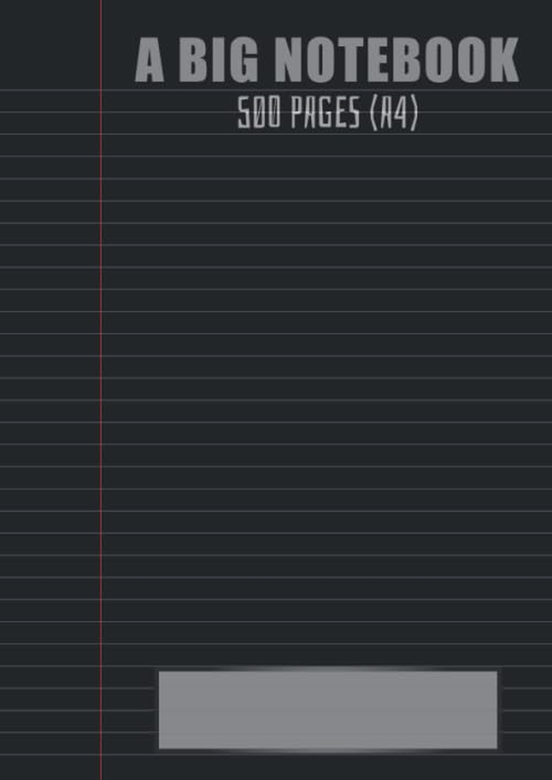 A BIG NOTEBOOK 500 PAGES A4: A4 Notebook with Margins 500 Lined Pages, Notebook 500 Page College Ruled Pages 8.27X11.69 in White Paper for Professionals, Students, Artists, Writers and Teachers