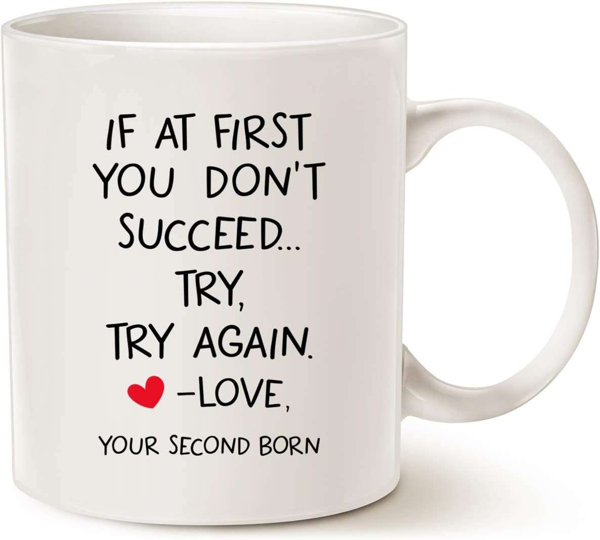 Funny Christmas Quote Coffee Mug for Mum Dad, If at First You Don'T Succeed. Try, Try Again. Love, Your Second Born Cups Best Birthday Gifts from Daughter Son, White 11 Oz image number 1