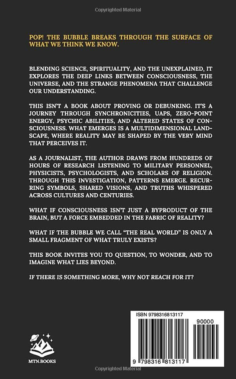 POP! the BUBBLE: Uaps, Consciousness and the Nature of Reality