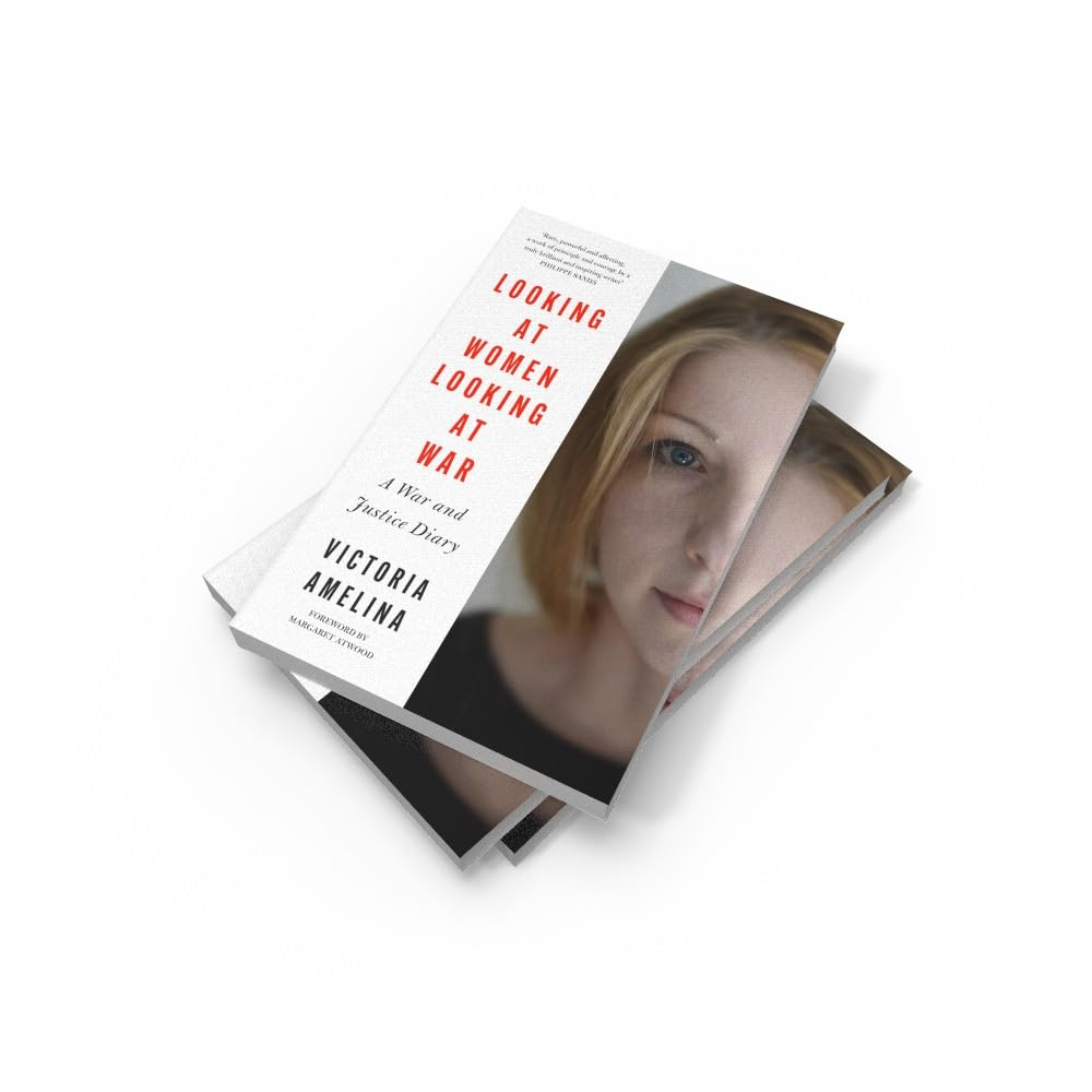 Looking at Women, Looking at War: a War and Justice Diary from Ukraine, with a Foreword from Margaret Atwood image number 2
