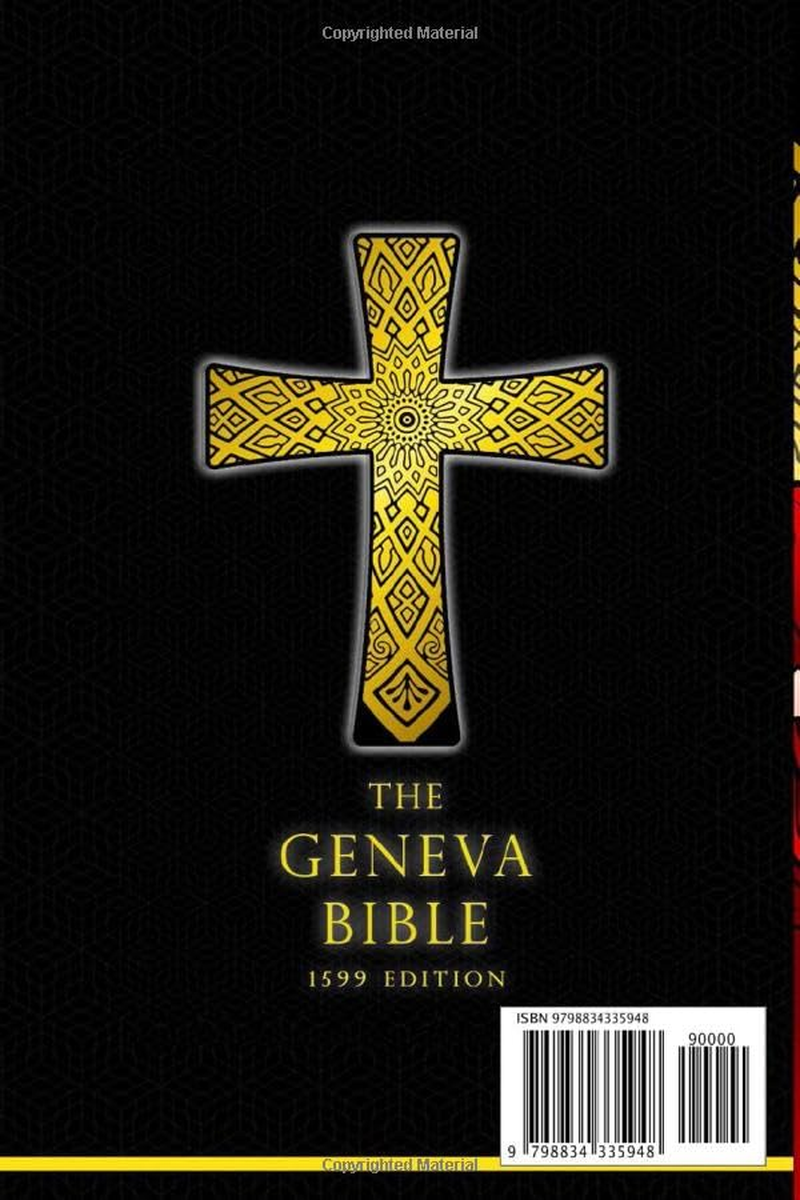 Geneva Bible 1599 Holy Bible in English : in the Beginning God Created the Heauen and the Earth: the Geneva Bible in Old English of 1599 Was Used by Many English Dissenters