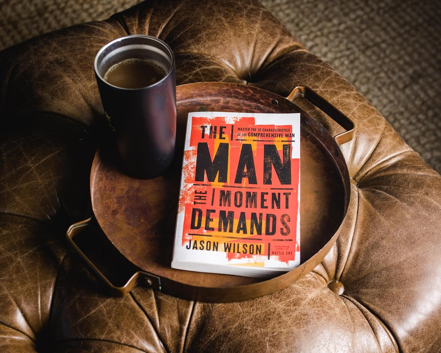 The Man the Moment Demands: Master the 10 Characteristics of the Comprehensive Man image number 3