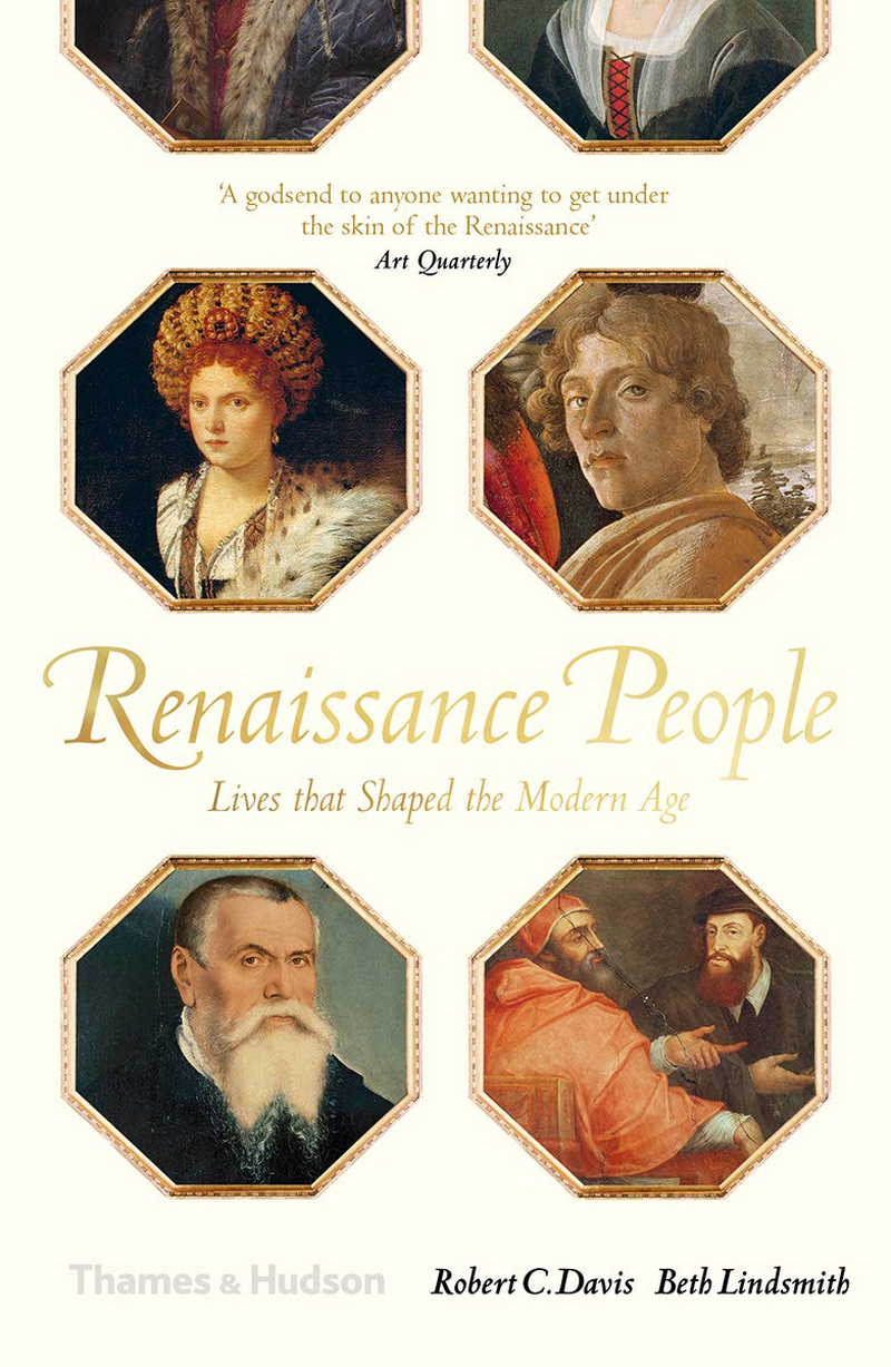Renaissance People:Lives That Shaped the Modern Age
