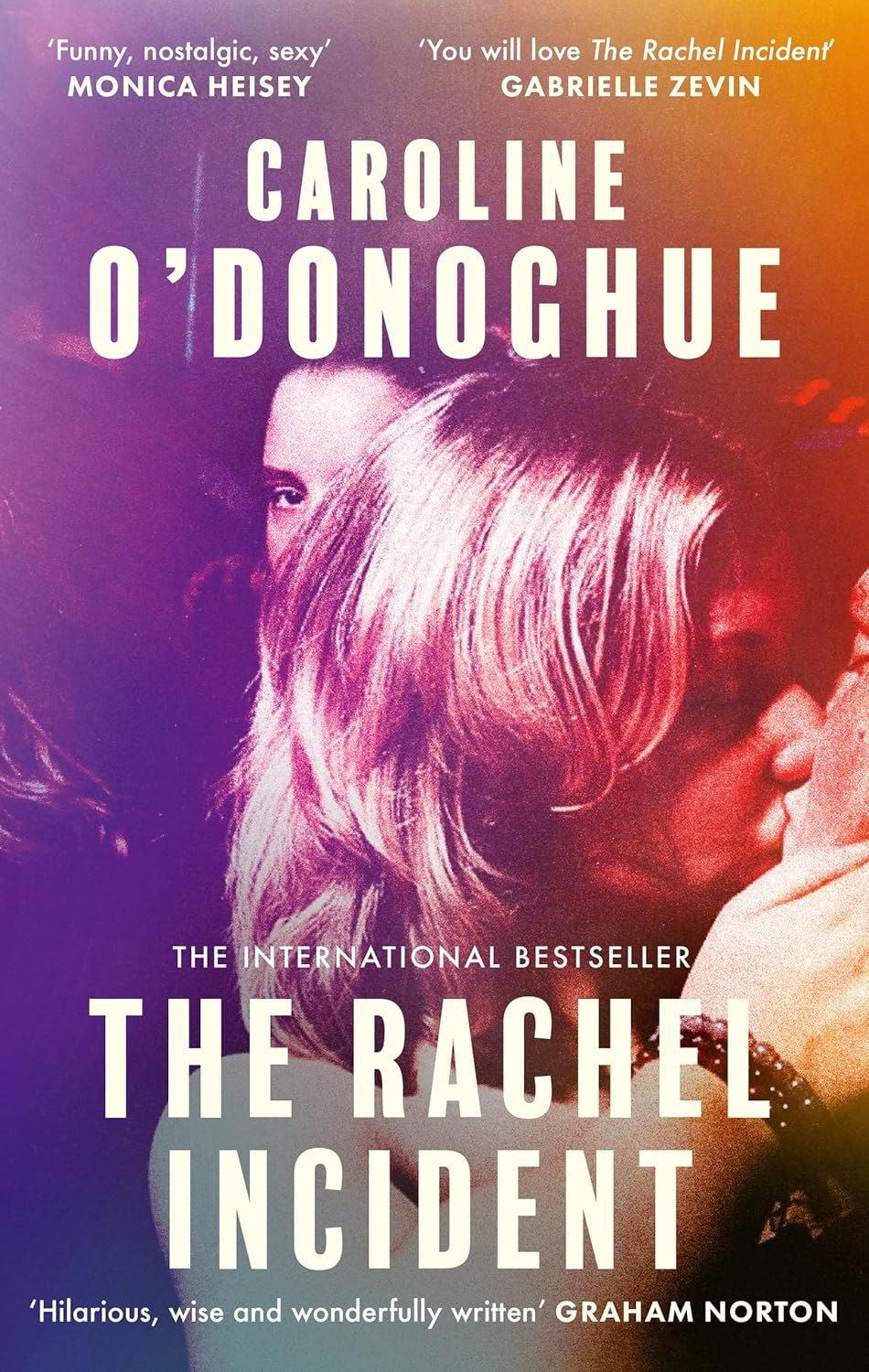 The Rachel Incident: the International Bestseller - 'Funny, Nostalgic, Sexy' (Monica Heisey) image number 2