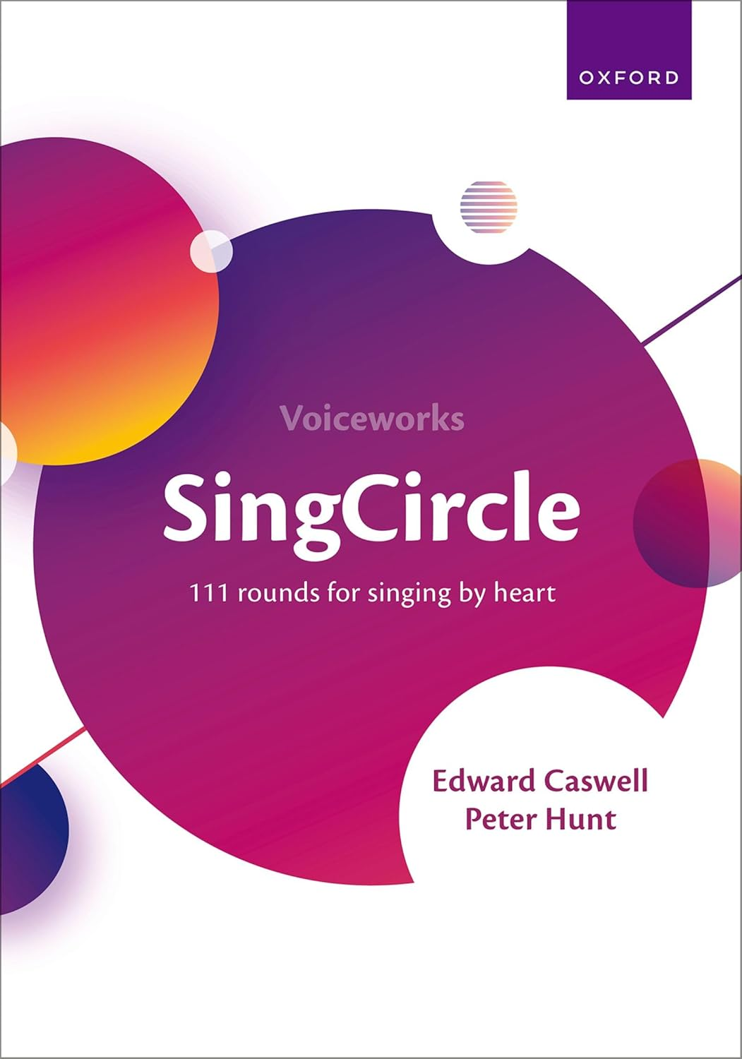 Singcircle: 111 Rounds for Singing by Heart