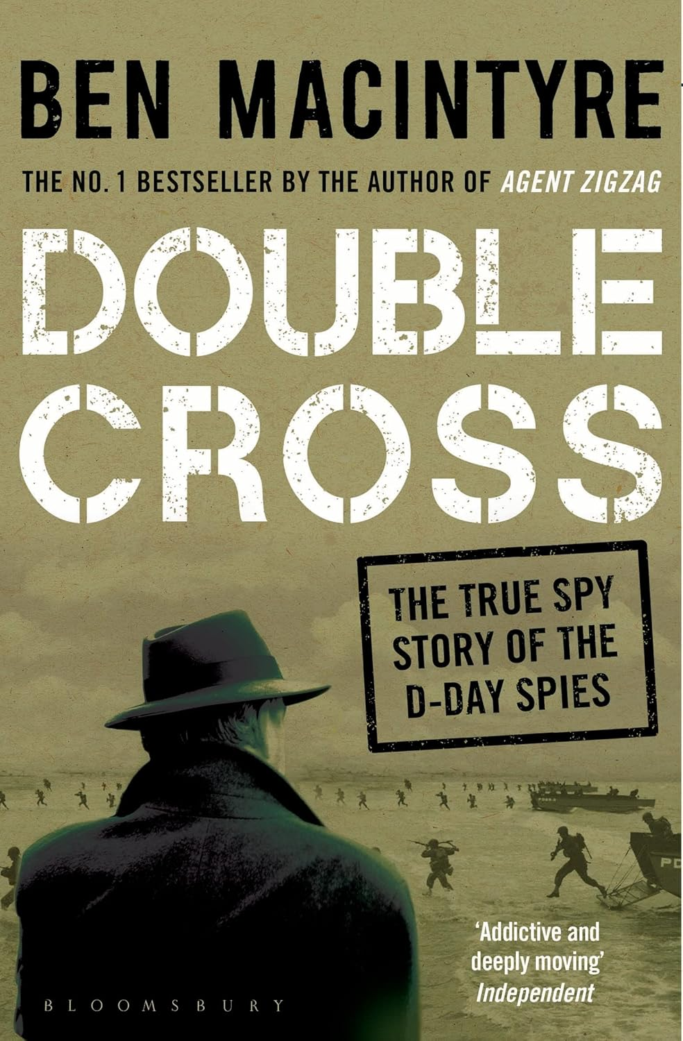 Double Cross: the True Story of the D-Day Spies: the True Story of the D-Day Spies
