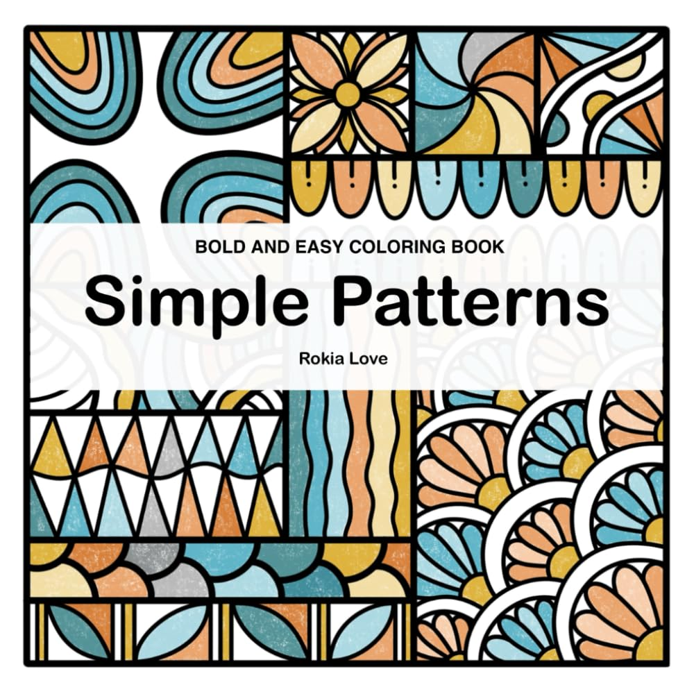 Simple Patterns Bold and Easy Coloring Book: Fun and Stress-Free Coloring Book for Adults image number 1