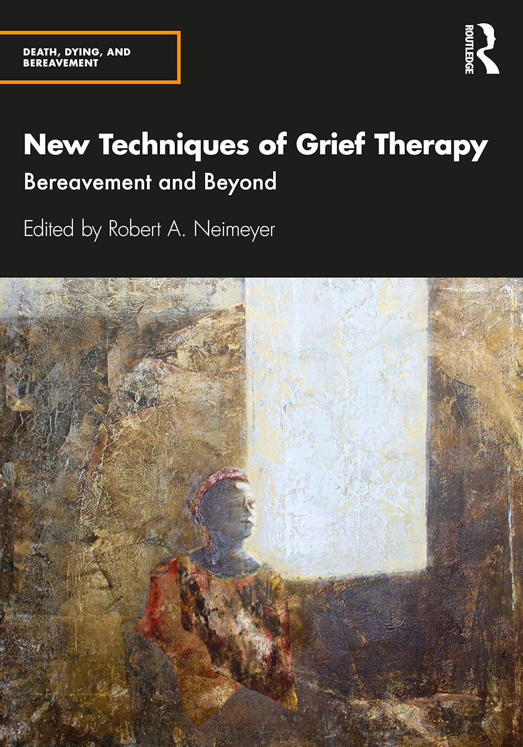 New Techniques of Grief Therapy: Bereavement and Beyond image number 1
