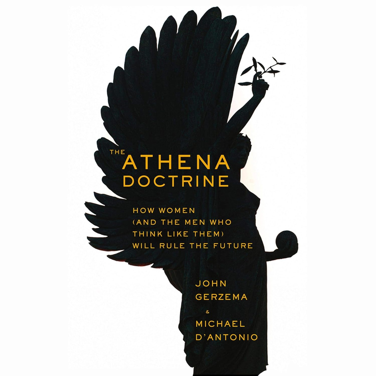 The Athena Doctrine: How Women (And the Men Who Think like Them) Will Rule the Future - Hardcover image number 2