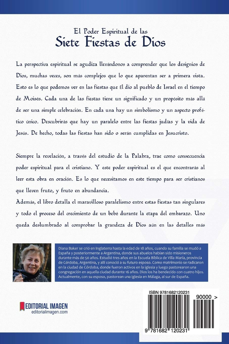 El Poder Espiritual De Las Siete Fiestas De Dios: Descubre La Relevancia Que Estas Celebraciones Tienen Para El Cristiano Y Los Eventos Futuros