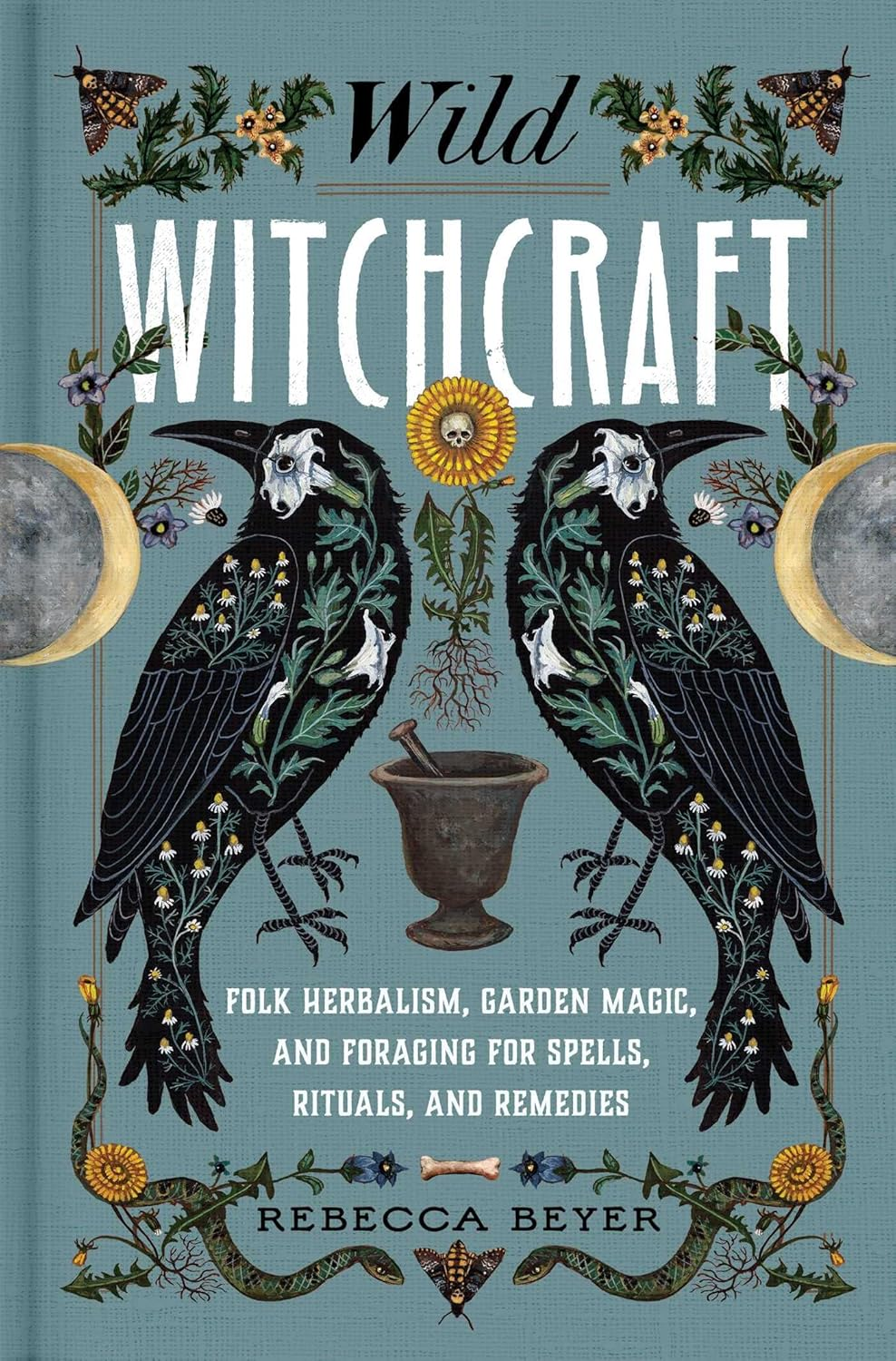 Wild Witchcraft: Folk Herbalism, Garden Magic, and Foraging for Spells, Rituals, and Remedies image number 3