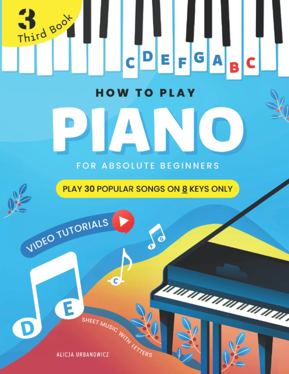 How to Play Piano for Absolute Beginners: Easy Sheet Music with Letters for Kids I Third Book I Video Tutorial I Classical Traditional Christmas ... Lyrics Simple Chords I Step by Step Level 1 image number 1