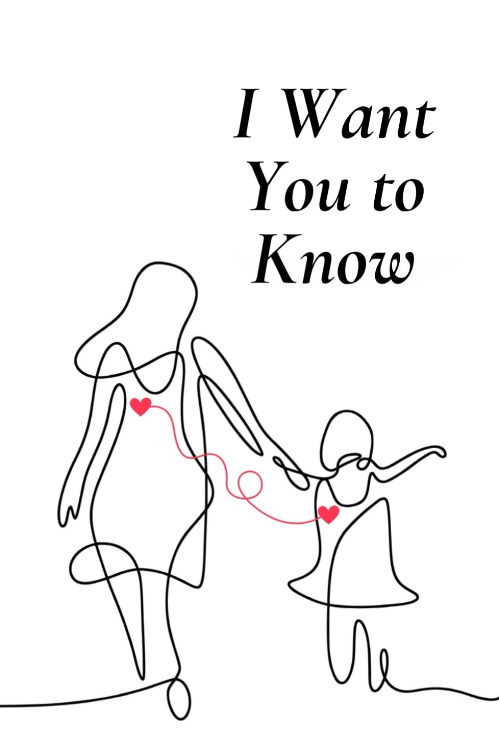 I Want You to Know: Words from the Heart image number 1