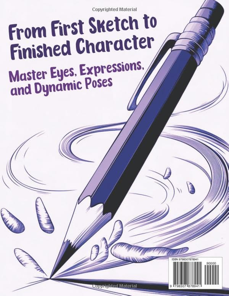 How to Draw Anime & Manga: from Zero to Manga Artist: a Complete Beginner'S Guide to Master Eyes, Expressions, and Create Original Characters