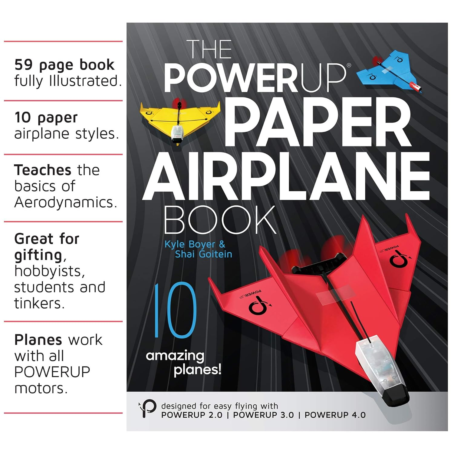 POWERUP Paper Airplane Book: the Ultimate Paper Airplane Guide- Designed for POWERUP 2.0 & 4.0 Powered Planes. 10 Innovative Designs with Video Instructions-For Kids, Hobbyists, & STEM Educators