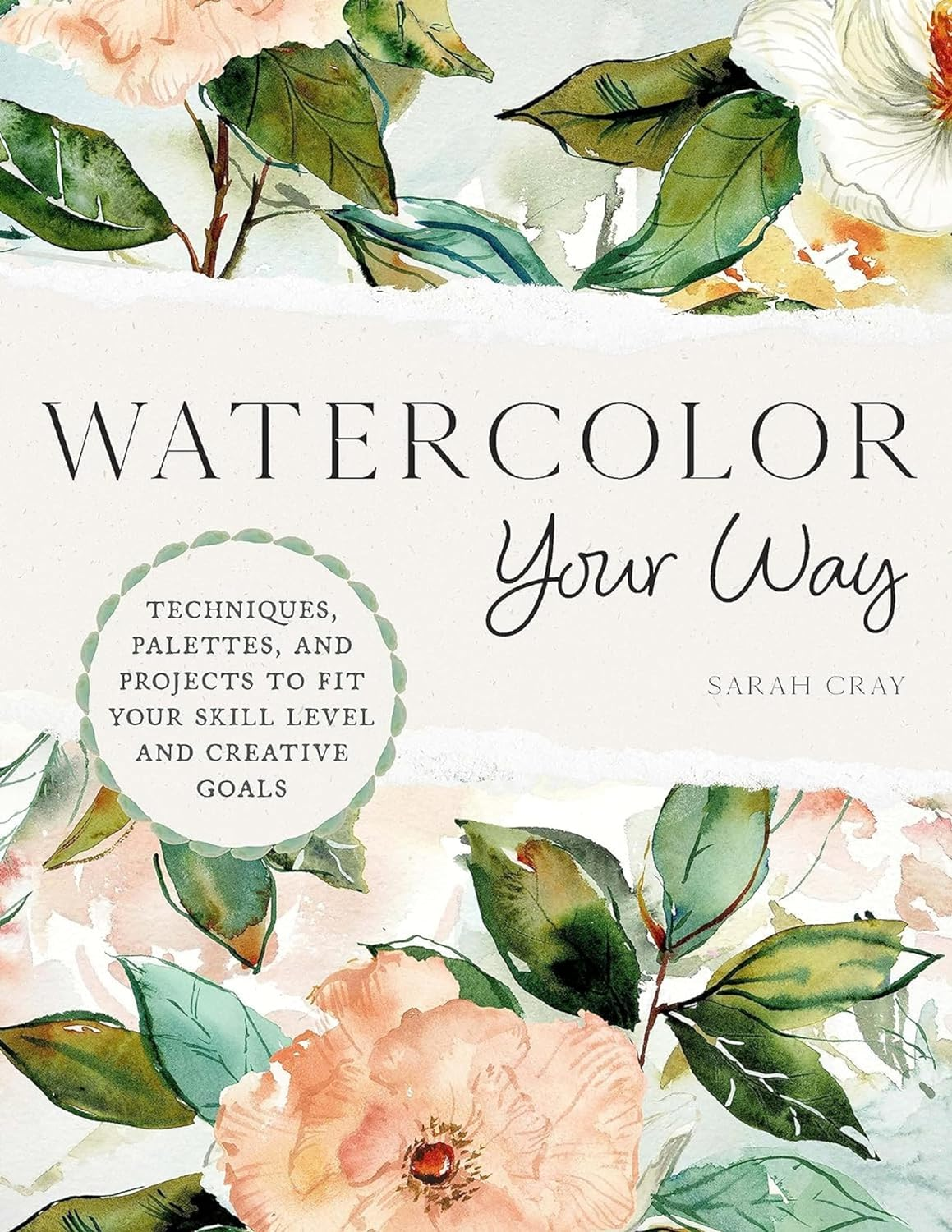 Watercolor Your Way: Techniques, Palettes and Projects to Fit Your Skill Level and Creative Goals image number 5