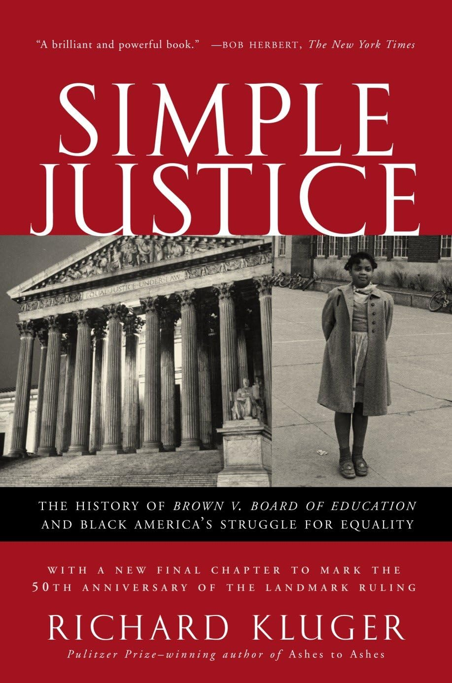 Simple Justice: the History of Brown V. Board of Education and Black America'S Struggle for Equality