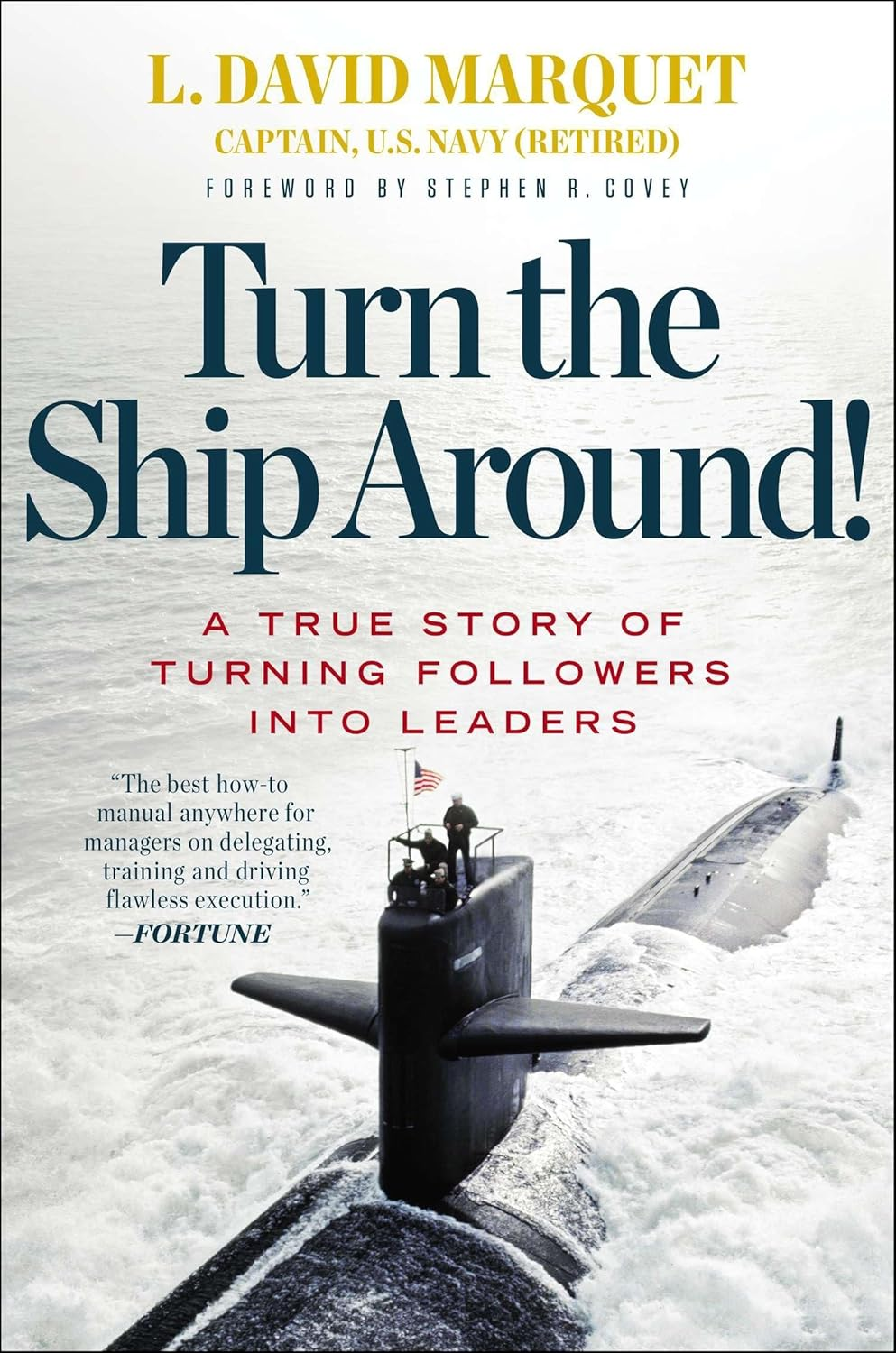 Turn the Ship Around!: a True Story of Turning Followers into Leaders