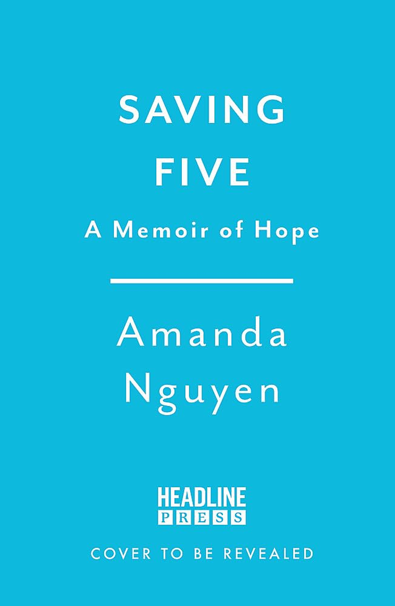 Saving Five: a Memoir of Hope
