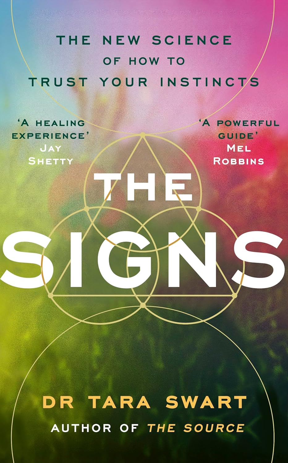 The Signs: the New Science of How to Trust Your Instincts