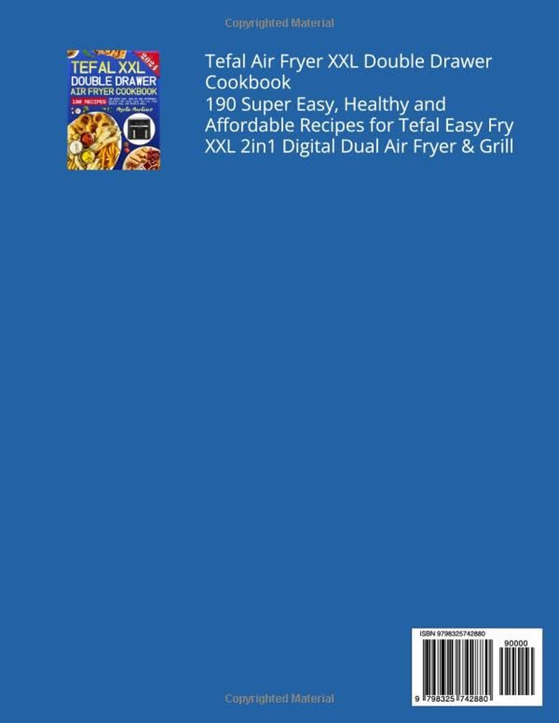 Tefal Air Fryer XXL Double Drawer Cookbook: 190 Super Easy, Healthy and Affordable Recipes for Tefal Easy Fry XXL 2In1 Digital Dual Air Fryer & Grill image number 1