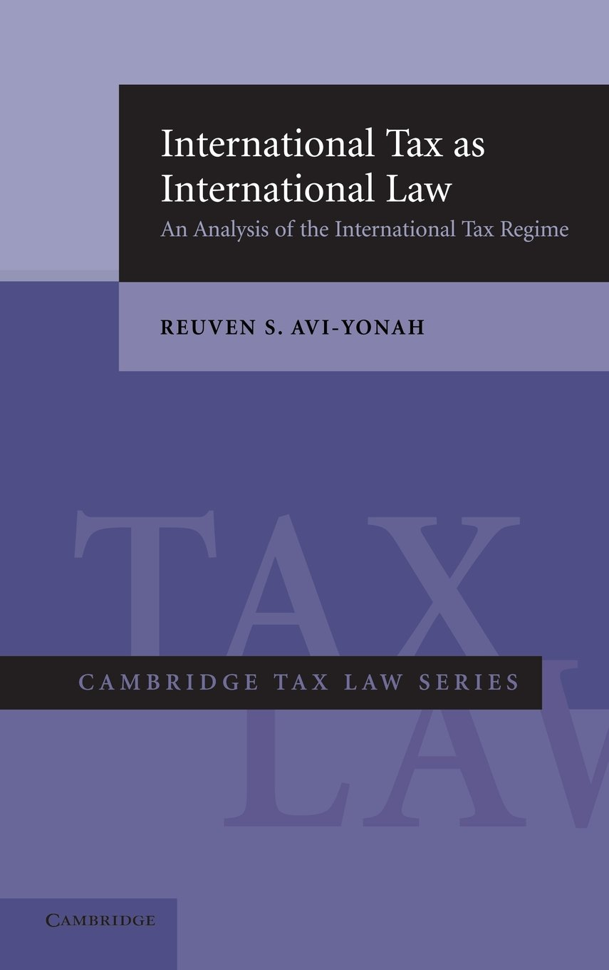 International Tax as International Law: an Analysis of the International Tax Regime