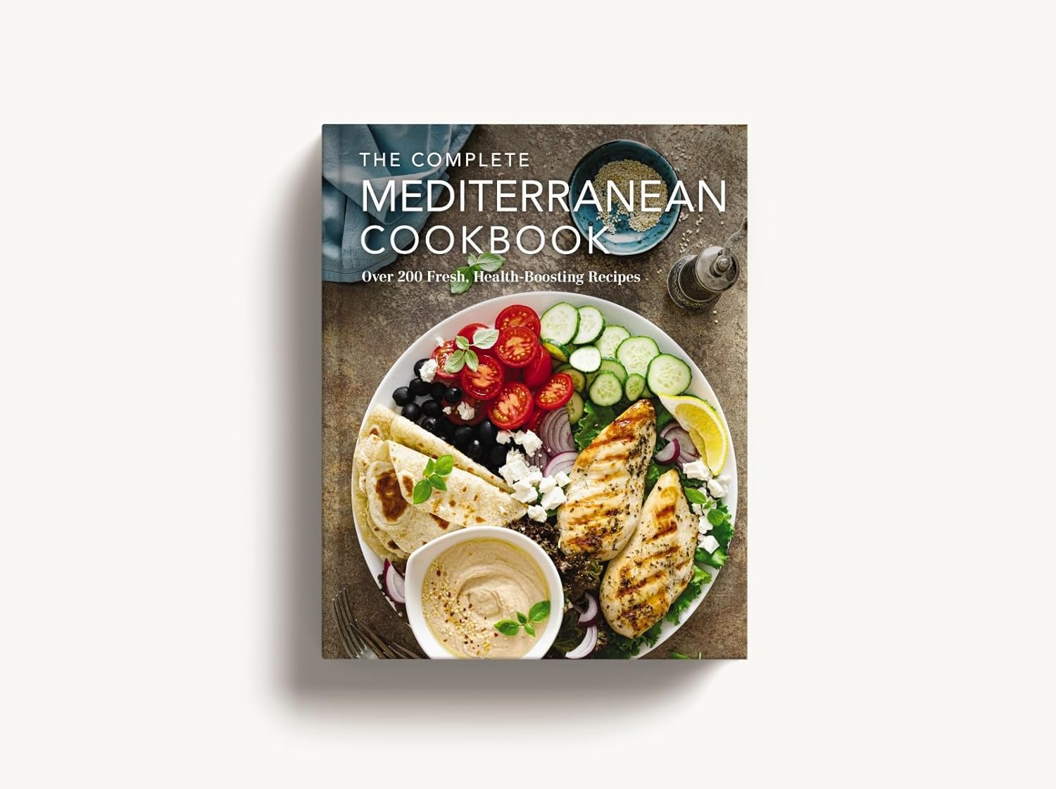 The Complete Mediterranean Cookbook: over 200 Fresh, Health-Boosting Recipes