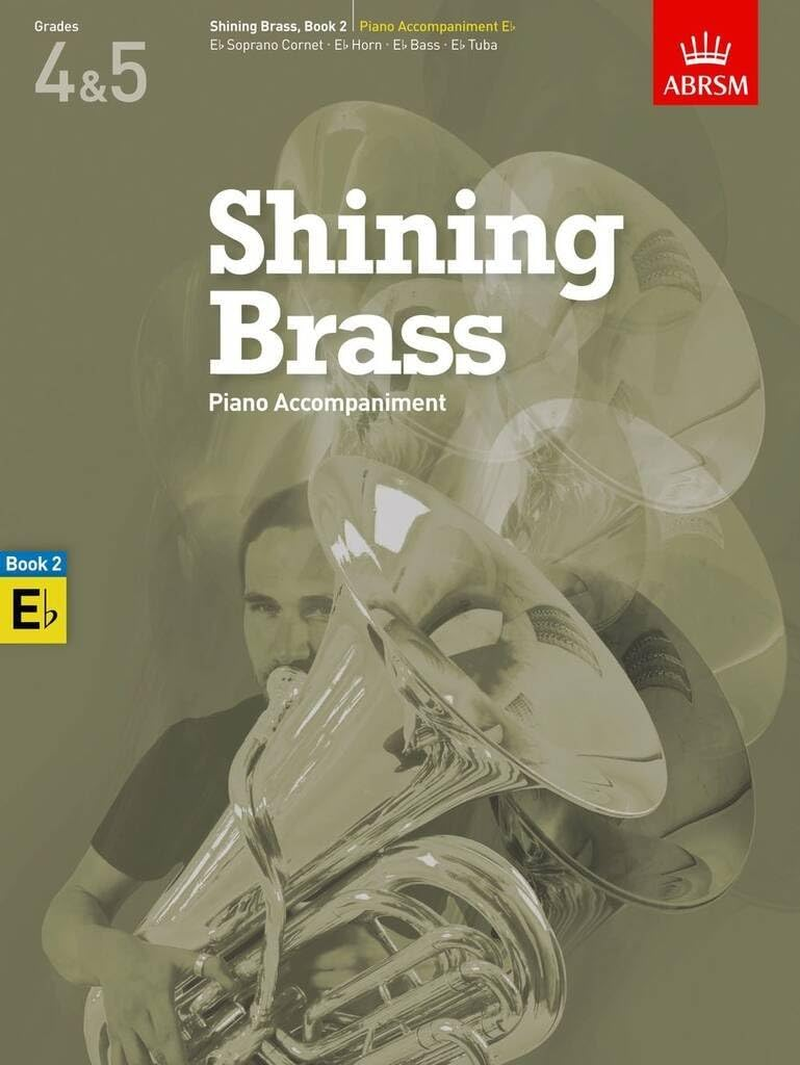 Shining Brass, Book 2, Piano Accompaniment E Flat: 18 Pieces for Brass, Grades 4 & 5
