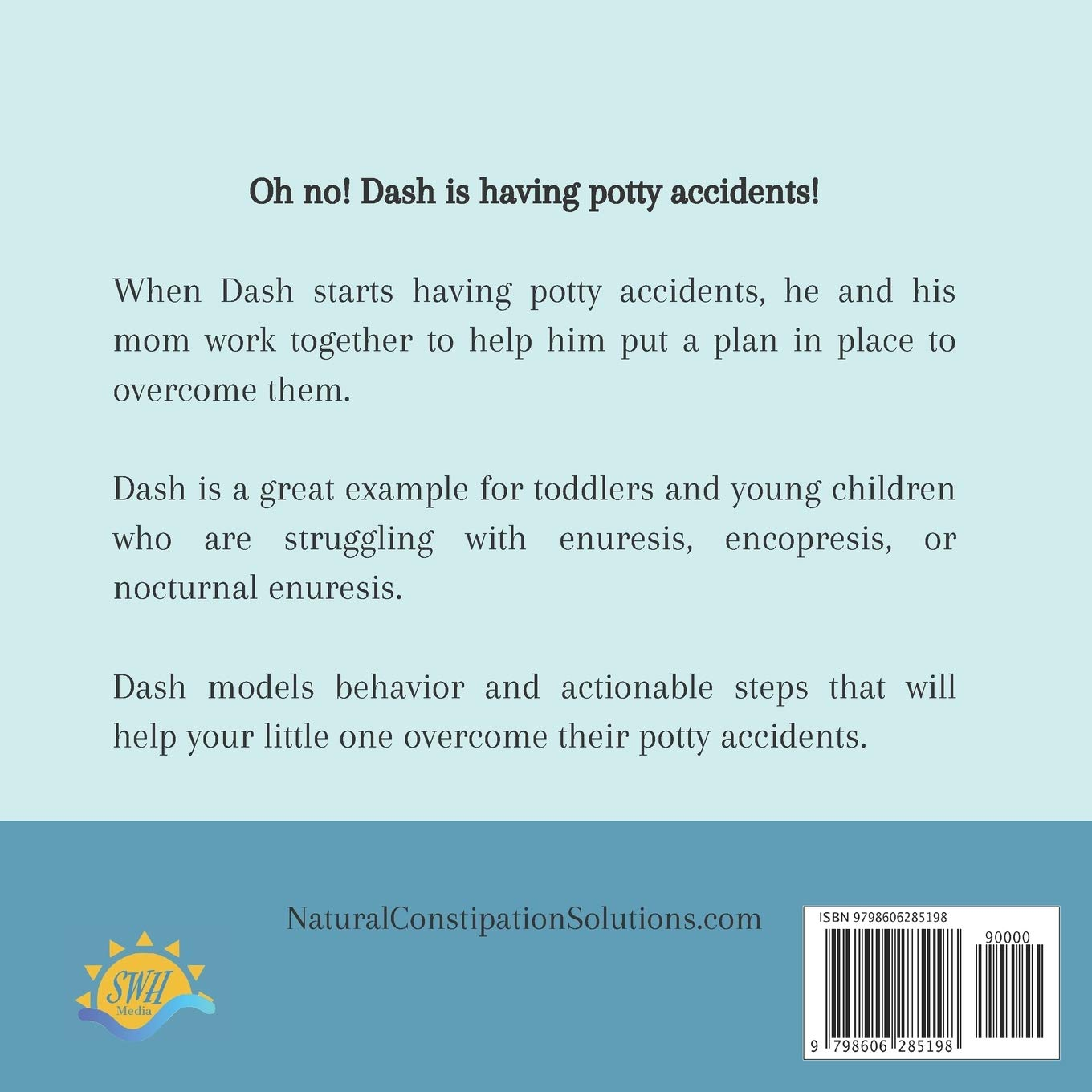 Dash'S Potty Accidents: a Book for Children Who Have Pee or Poop Accidents