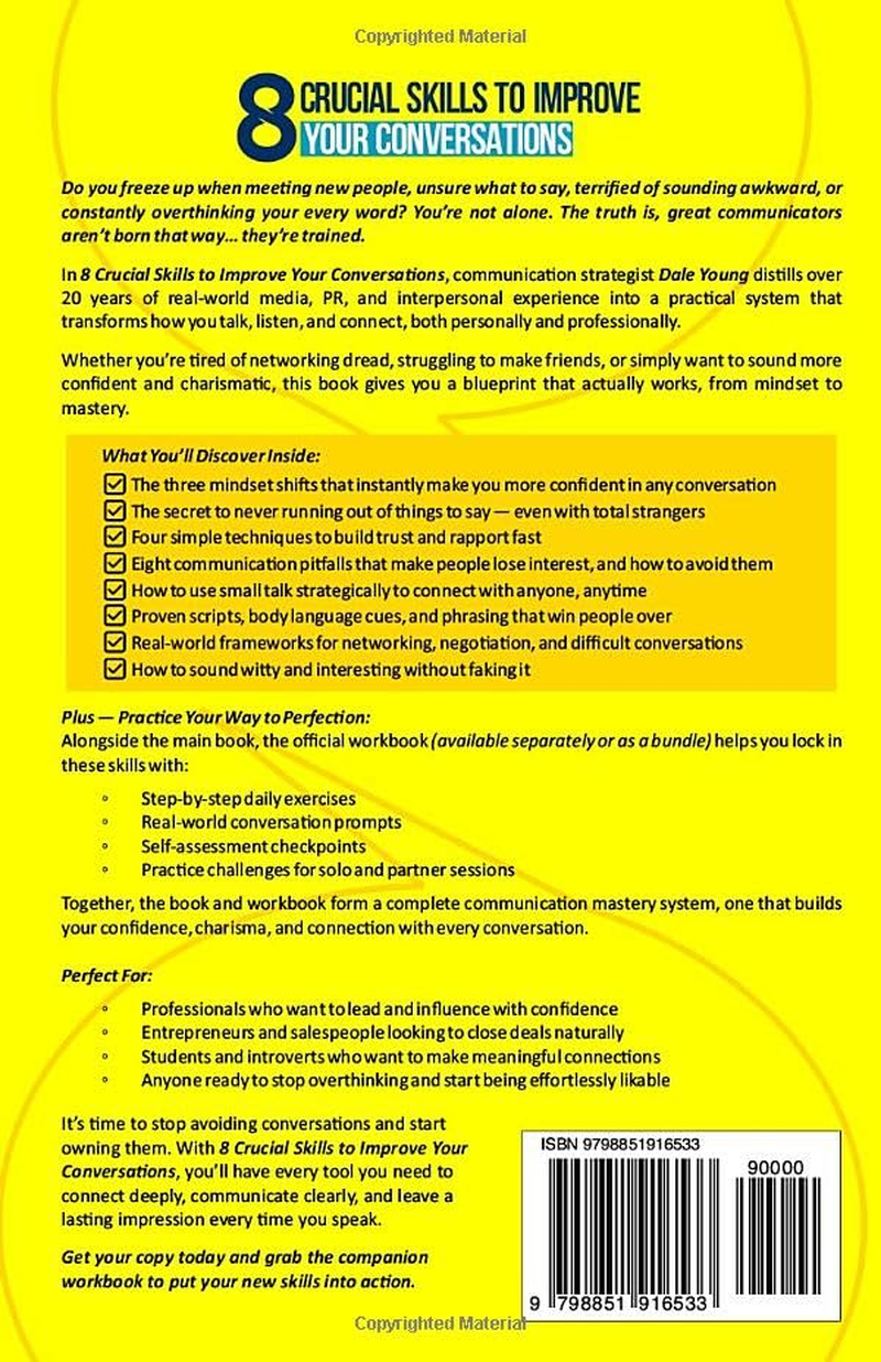 8 Crucial Skills to Improve Your Conversations: How to Instantly Connect with People, Make a Powerful Impression, and Talk to Anyone about Anything