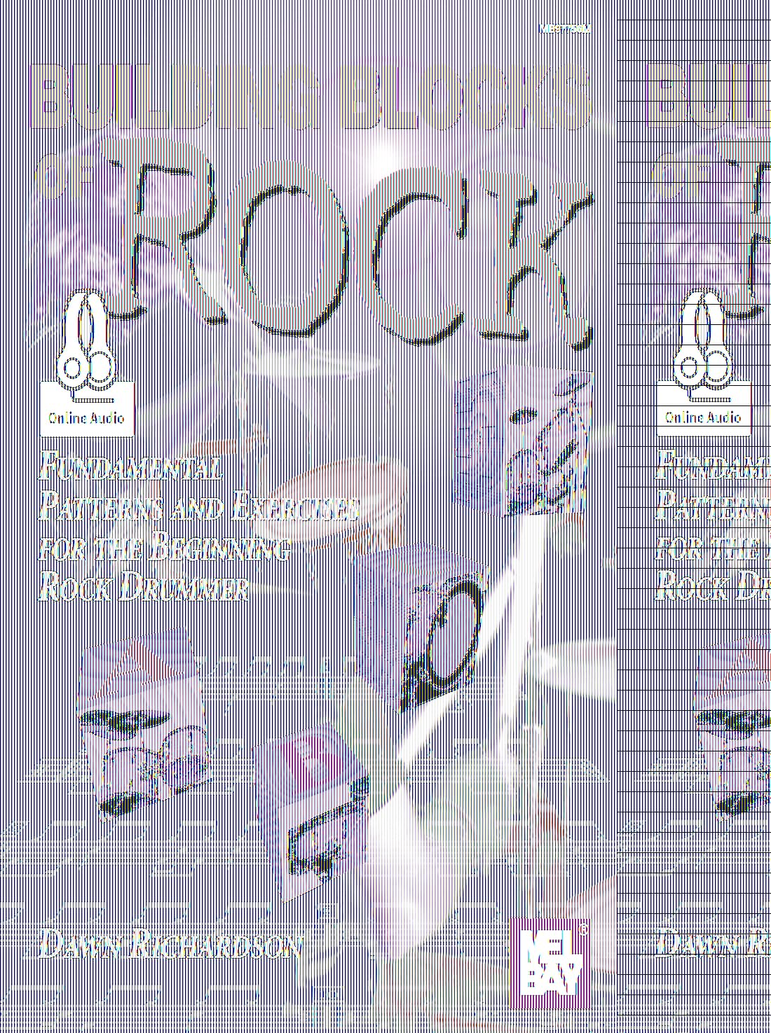 Building Blocks of Rock: Fundamental Patterns and Exercises for the Beginning Rock Drummer