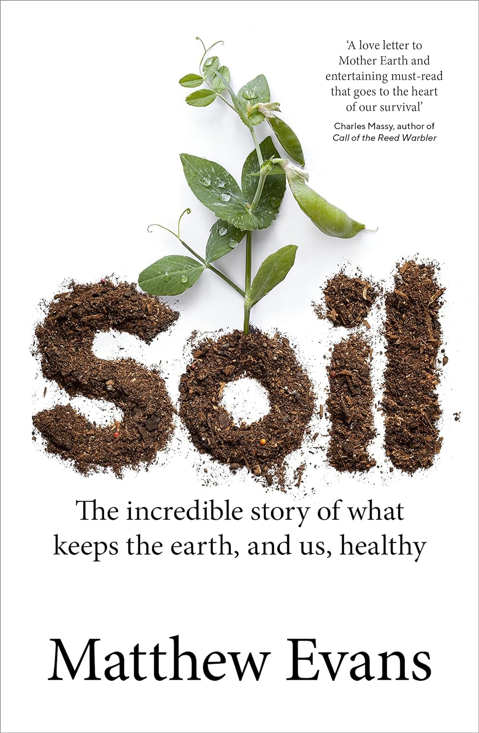 Soil: the Incredible Story of What Keeps the Earth, and Us, Healthy image number 2