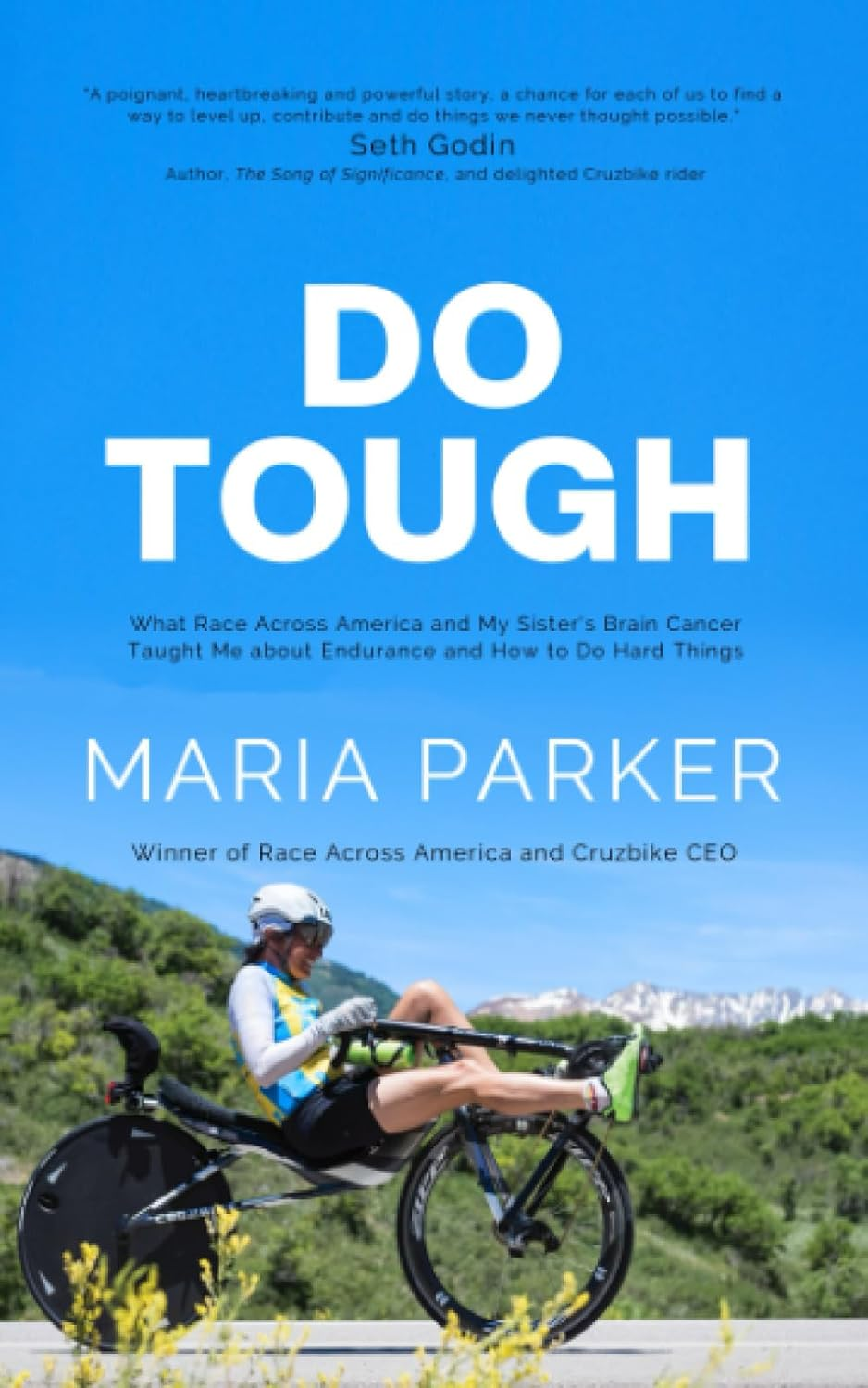 Do Tough: What Race across America and My Sister'S Brain Cancer Taught Me about Endurance and How to Do Hard Things image number 1