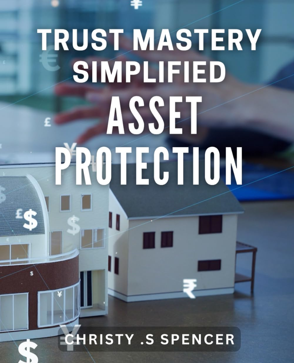 Trust Mastery: Simplified Asset Protection: Secure Your Assets with Simplified Trust Mastery Techniques. image number 1