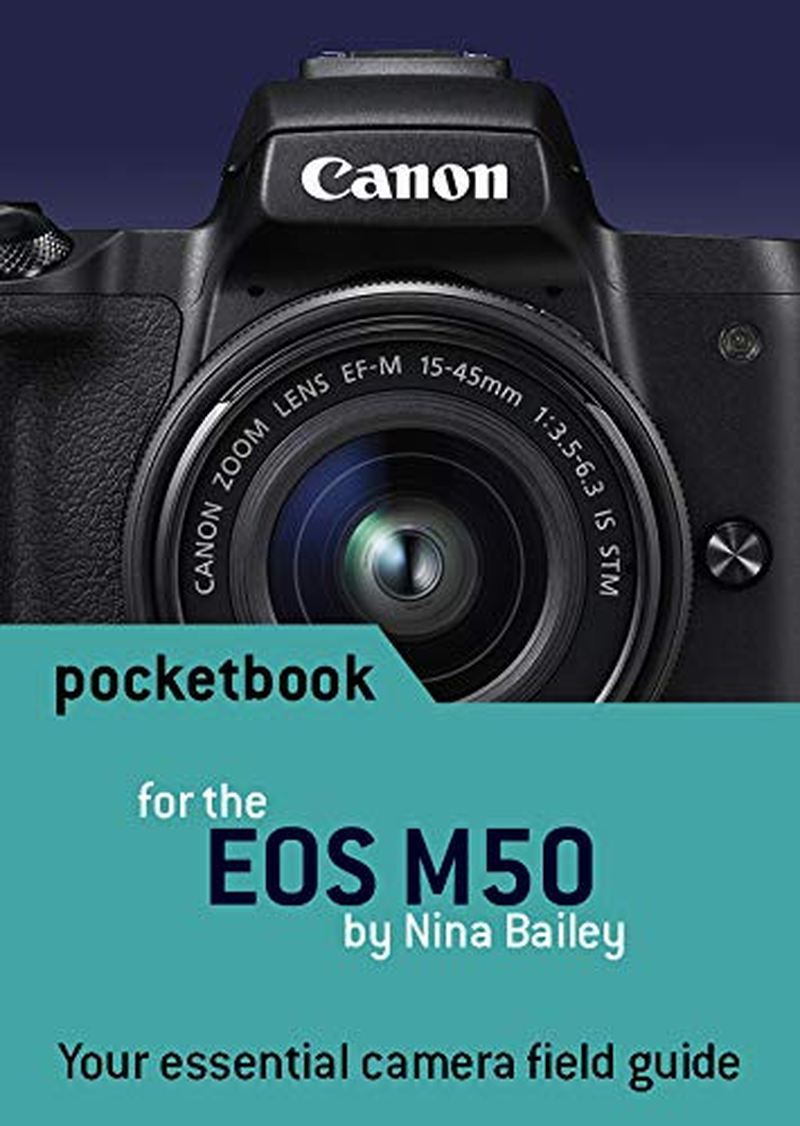 Canon EOS M50 Pocketbook: Camera Field Guide image number 4