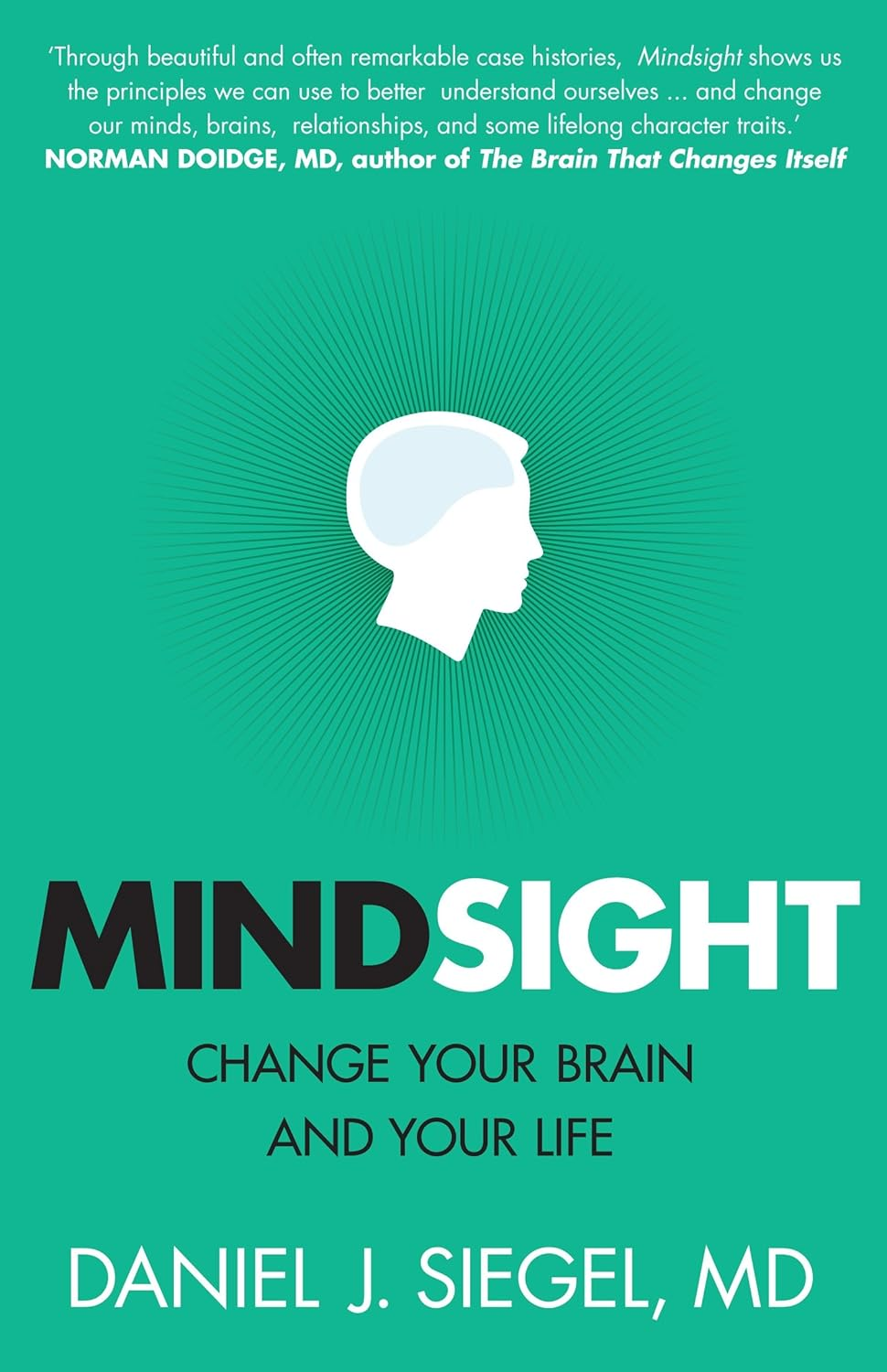 Mindsight: Change Your Brain and Your Life - Paperback