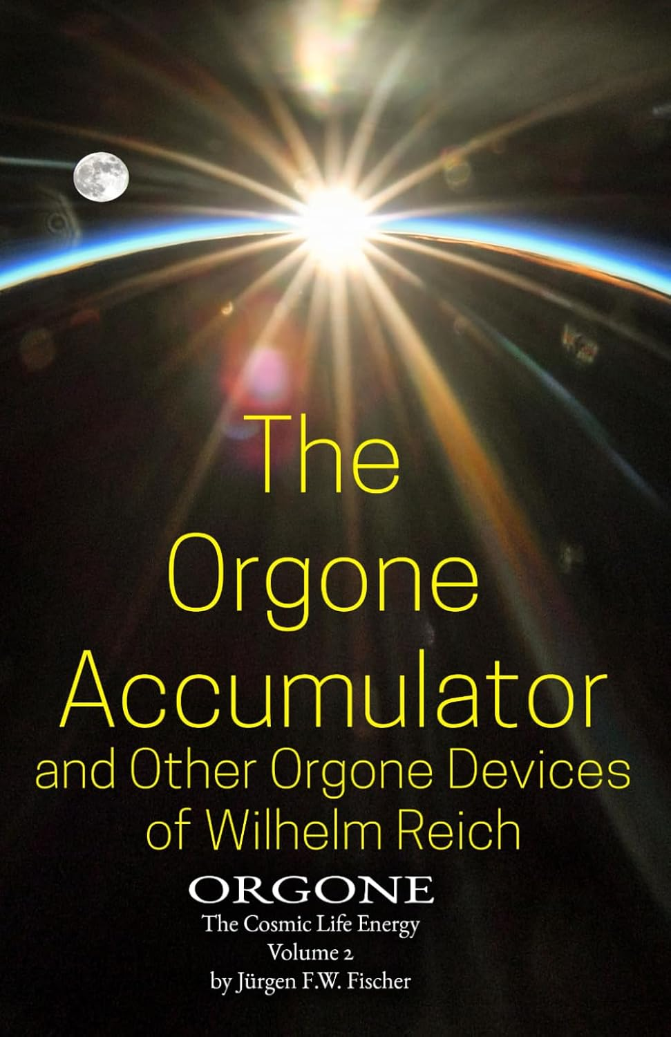 The Orgone Accumulator and Other Orgone Devices of Wilhelm Reich: ORGONE the Cosmic Life Energy Volume 2 image number 1