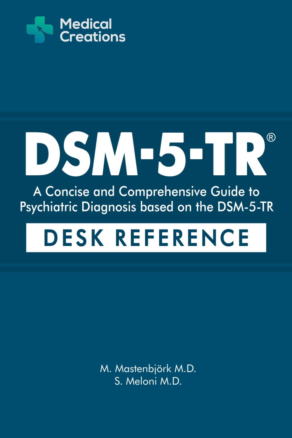 DSM-5-TR: a Concise and Comprehensive Guide to Psychiatric Diagnosis Based on the DSM-5-TR: Desk Reference image number 1