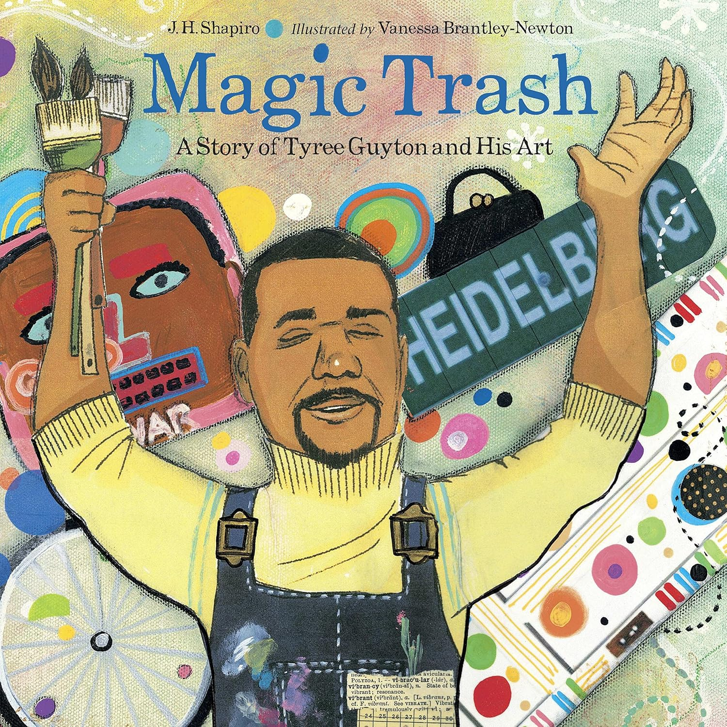 Magic Trash: a Story of Tyree Guyton and His Art